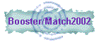 Booster/Match2002